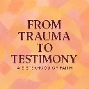 Logo From Trauma to Testimony