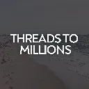 Logo Threads to Millions ™